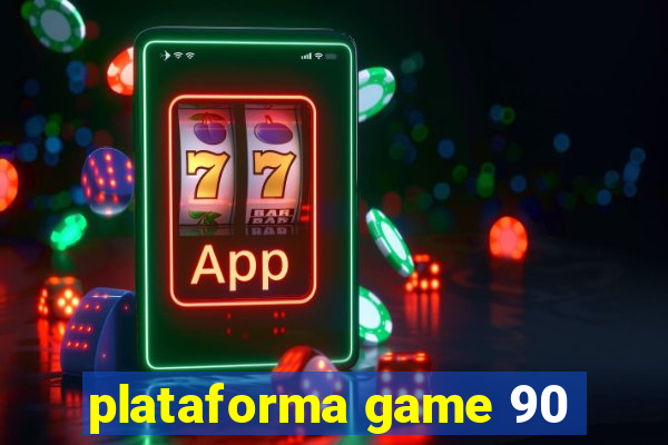 plataforma game 90